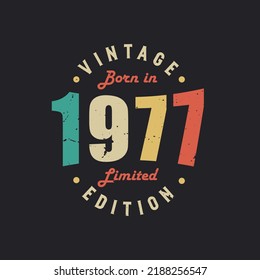 Vintage Born in 1977 Limited Edition