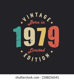 Vintage Born in 1979 Limited Edition