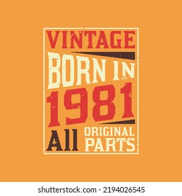 Vintage Born in 1981 All Original Parts