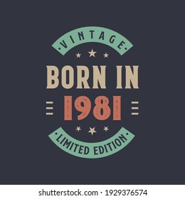 Vintage born in 1981, Born in 1981 retro vintage birthday design