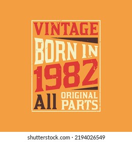 Vintage Born in 1982 All Original Parts