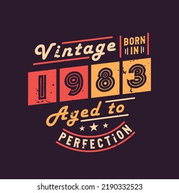 Vintage Born in 1983 Aged to Perfection