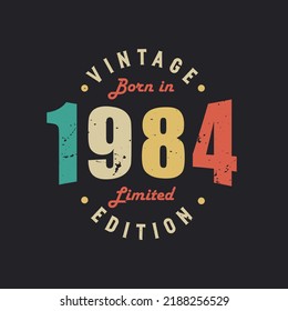 Vintage Born in 1984 Limited Edition