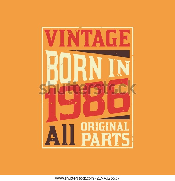 Vintage Born 1986 All Original Parts Stock Vector (Royalty Free
