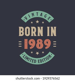 Vintage born in 1989, Born in 1989 retro vintage birthday design