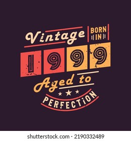 Vintage Born in 1999 Aged to Perfection