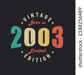 Vintage Born in 2003 Limited Edition