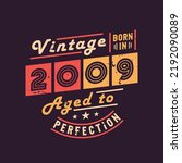 Vintage Born in 2009 Aged to Perfection