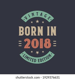 Vintage born in 2018, Born in 2018 retro vintage birthday design