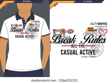 Vintage break all the rules typography design with polo shirt mockup, vector illustration