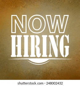 vintage brown background texture with white typography text sign that says now hiring in white flat letters and line design element in foreground, now hiring sign vector