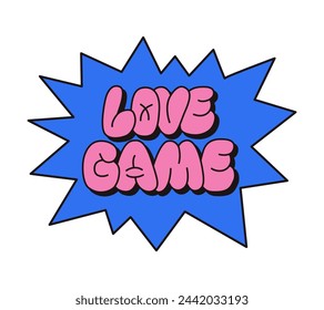 Vintage bubble style typographic illustration. Text Love Game. Trendy 90s style concept on white background. Suitable for printout, t shirt print, textile, signboard