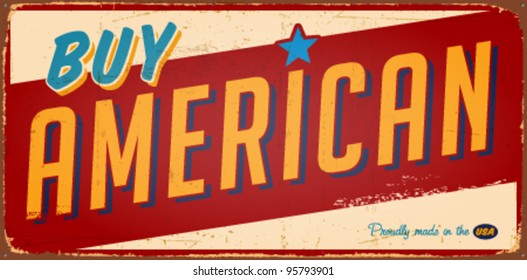 Vintage Buy American metal sign - Vector EPS10. Grunge effects can be easily removed