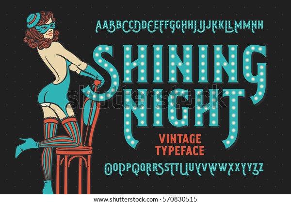 Vintage cabaret style font\
with beautiful female dancer wearing stocking, gloves, mask and\
lingerie.
