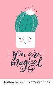 Vintage cactus character. Slogan calligraphy of You are magical. Girly artwork for planner, poster, textile, pin, patchwork, sticker, greeting card, tee shirt. Vector illustration.