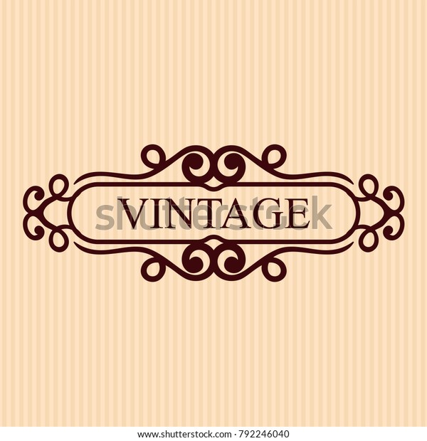 Vintage calligraphic label. Ornate logo\
template for design of invitations, greeting cards, banners,\
posters, placards, badges, hotel, restaurant, business identity.\
Vector illustration.