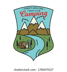 Vintage camping logo, adventure emblem illustration design. Outdoor label with mountain camper scene and quote text - Forget adulting I want to go Camping. Unusual linear style sticker. Stock vector.