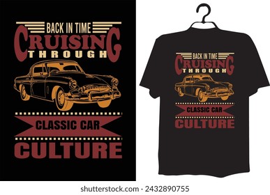 vintage car t-shirt design(Back in Time: Cruising Through Classic Car Culture.)