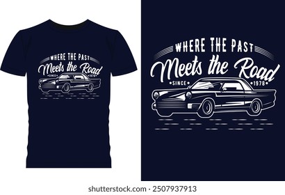 Vintage Car tshirt, sandiago,custom Motors,hot rod,Classic quote typography vintage printable t shirt design Vector. Car t shirt design vector illustration,