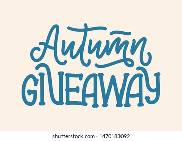 Vintage card with autumn giveaway lettering. Calligraphy text. Decoration template. Vector banner for holiday design.