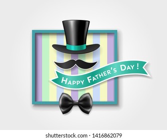 Vintage card of happy father's day with retro top hat, mustache, bow tie, inscription on ribbon in frame on striped background. Vector illustration