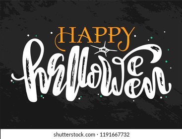 The vintage card for Happy Halloween in the dark background. Hand drawn lettering phrase good for party designs, posters, ads etc. Retro vector illustration