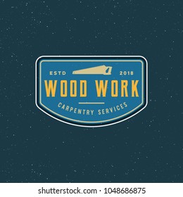 vintage carpentry logo. retro styled wood works emblem, badge, design element, logotype template. vector illustration