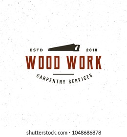 vintage carpentry logo. retro styled wood works emblem, badge, design element, logotype template. vector illustration