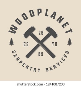 Vintage carpentry, woodwork and mechanic label, badge, emblem and logo. Vector illustration. Monochrome Graphic Art.
