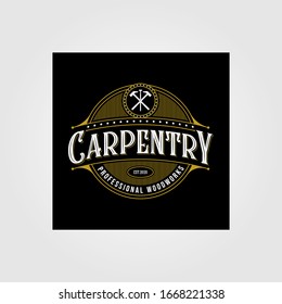 vintage carpentry woodwork premium logo design, craftsman lettering vector on dark background illustration