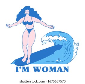 Vintage cartoon beauty woman surfer which catching the wave on the surfboard and with pro feminism slogan "I'm Woman". Woman and girl power print design for apparel t-shirt sticker badge poster.