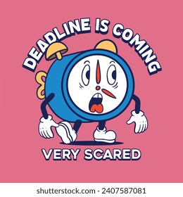 Vintage Cartoon character alarm clock mascot with slogan deadline is coming, suitable for poster, sign, t-shirt, sticker and etc