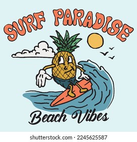 Vintage cartoon surfing pineapple illustration print with waves surfboard and beach slogan for graphic tee t shirt or poster sticker - Vector