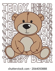Vintage cartoon teddy bear illustration with distorted typography slogan print for graphic tee t shirt or sticker - Vector