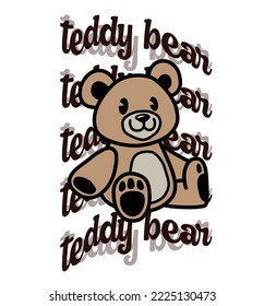 Vintage cartoon teddy bear illustration with distorted typography slogan print for graphic tee t shirt or sticker - Vector
