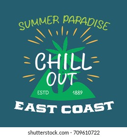 Vintage 'Chill Out Summer Paradise East Coast' T-shirt. Retro Hand Drawn Apparel Fashion Print. Palms, Sun Rays and Mountains Vector Illustration. Original Fashionable Design.
