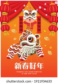 Vintage Chinese new year poster design with lion dance. Chinese wording meanings: Happy new year, Wishing you prosperity and wealth, Happy Lunar Year.