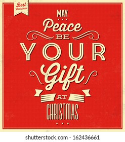 Vintage Christmas Typographic Quote / Retro Design / Grunge Background Texture / My Peace Be Your Gift At Christmas