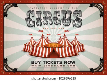 Vintage Circus Poster Background/
Illustration of retro and vintage circus poster background, with marquee, big top, elegant titles and grunge texture for arts festival events and entertainment