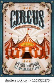 Vintage Circus Poster With Big Top/
Illustration of retro and vintage circus poster background, with marquee, big top, elegant titles and grunge texture