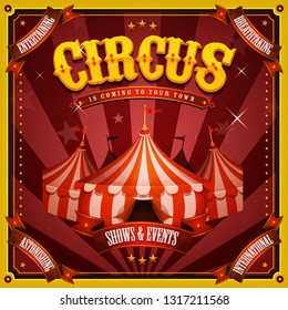 Vintage Circus Poster With Big Top/
Illustration of retro and vintage circus poster background, with marquee, big top, elegant titles and grunge texture for arts festival events and entertainment