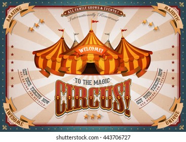 Vintage Circus Poster With Big Top/
Illustration of horizontal retro and vintage circus holidays poster background, with marquee, yellow and red big top, elegant titles and grunge texture