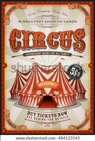 Vintage Circus Poster With Big Top/
Retro and vintage vertical circus poster background, with marquee, big top,  titles and grunge texture for festival events and entertainment background