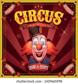 Vintage Circus Poster With Clown Head Illustration of retro and vintage circus poster background, with design clown face and grunge texture for arts festival events and entertainment background