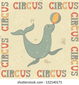 Vintage circus poster with seal playing with ball