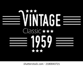 Vintage classic year 1959. Vector for birthday with star and white details on black background.