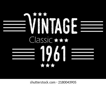 Vintage classic year 1961. Vector for birthday with star and white details on black background.