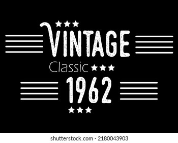 Vintage classic year 1962. Vector for birthday with star and white details on black background.