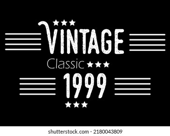 Vintage classic year 1999. Vector for birthday with star and white details on black background.