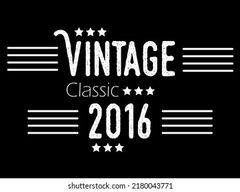 Vintage classic year 2016. Vector for birthday with star and white details on black background.